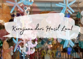Kerajinan dari Hasil Laut