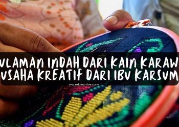 Sulaman Indah dari Kain Karawo Usaha Kreatif dari Ibu Karsum