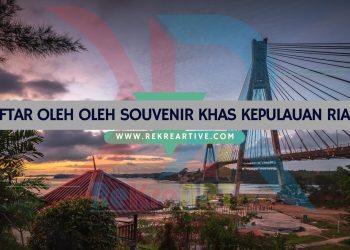 Daftar Oleh Oleh Souvenir Khas Kepulauan Riau