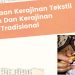 Perbedaan Kerajinan Tekstil Modern Dan Kerajinan Tekstil Tradisional