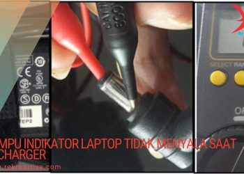 Lampu Indikator Laptop Tidak Menyala Saat Di Charger