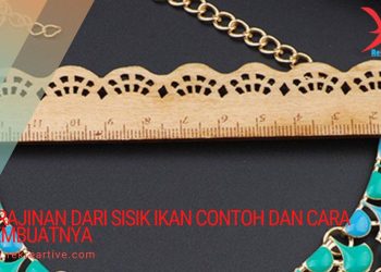 Kerajinan dari Sisik Ikan Contoh dan cara Membuatnya