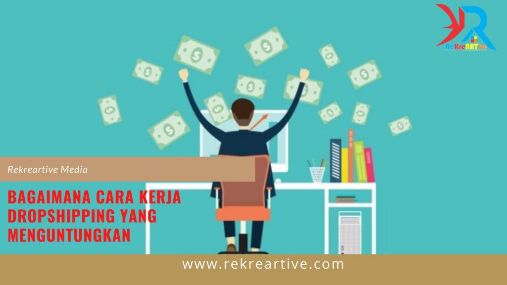Bagaimana Cara Kerja Dropshipping Yang Menguntungkan