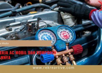 Cara Kerja AC Mobil dan Komponen di dalamnya