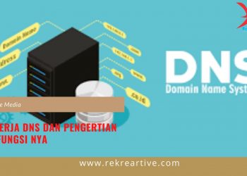 Cara Kerja DNS dan Pengertian Serta Fungsi nya