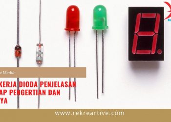 Cara Kerja Dioda Penjelasan lengkap Pengertian dan Jenisnya