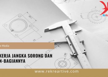 Cara Kerja Jangka Sorong dan Bagian-bagiannya