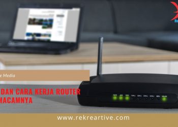 Fungsi dan Cara Kerja Router serta Macamnya