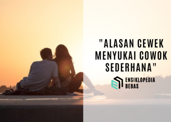 5 Alasan Simpel Mengapa Cewek Cantik Suka Sama Cowok yang Sederhana