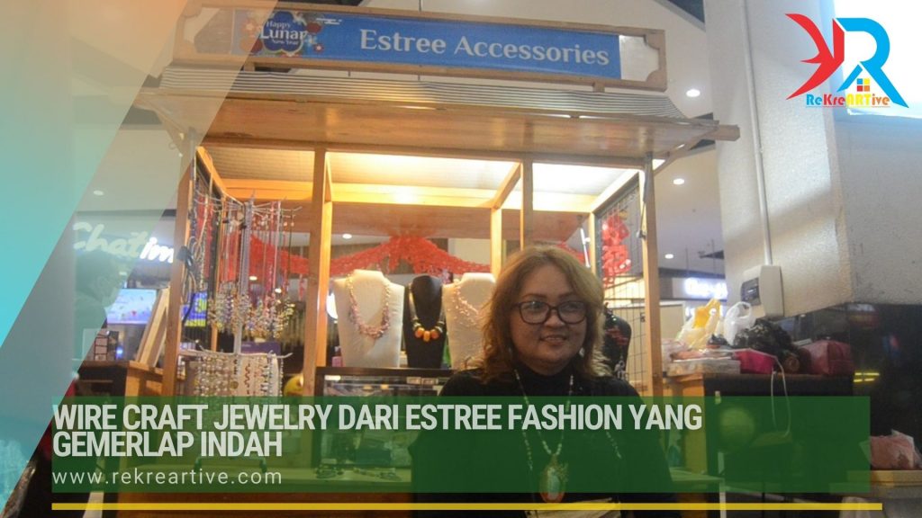 Wire Craft Jewelry Dari Estree Fashion Yang Gemerlap