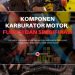 Komponen karburator Motor, Fungsi dan Spesifikasi