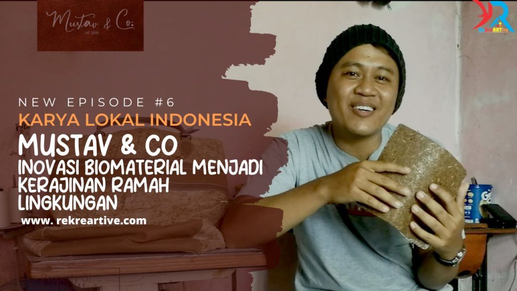 Mustav & Co. Inovasi Biomaterial Menjadi Kerajinan Ramah Lingkungan