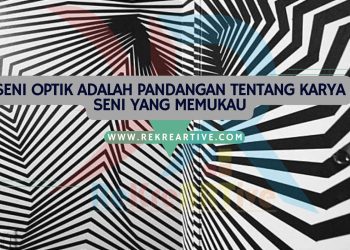 Seni Optik Adalah Pandangan tentang Karya Seni yang Memukau