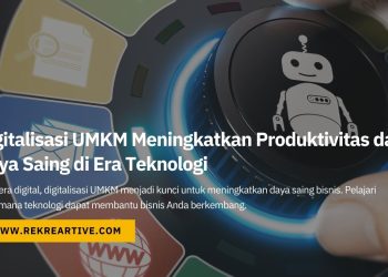 Digitalisasi UMKM Meningkatkan Produktivitas dan Daya Saing di Era Teknologi