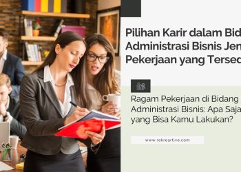 Administrasi bisnis kerja apa