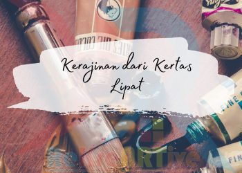 Cara Membuat Kerajinan dari Kertas Lipat Yang Mudah