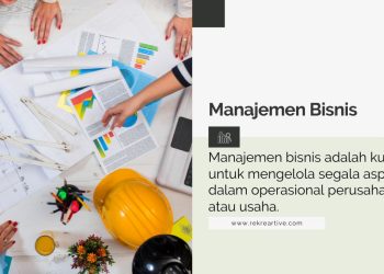 Manajemen Bisnis: Pengertian, Fungsi, dan Peluang Karier yang Menjanjikan