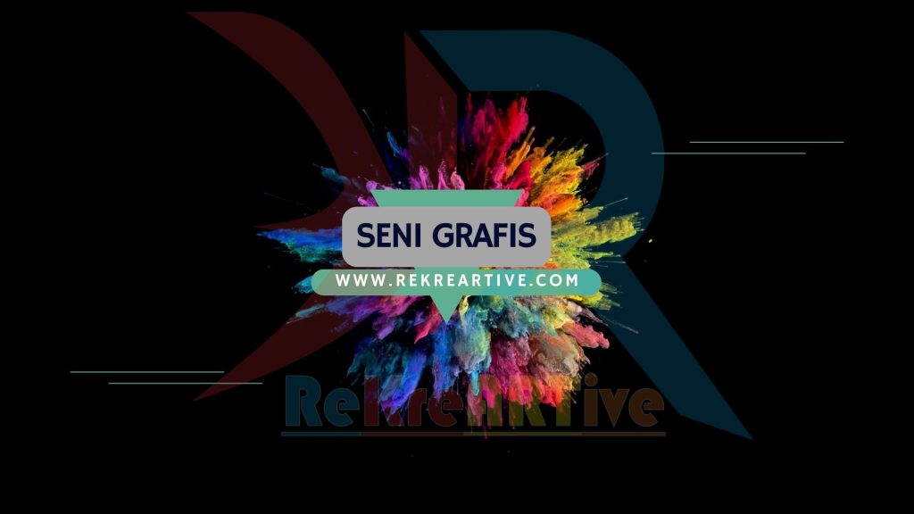 Seni Grafis : Pengertian, Teknik, Fungsi, dan Contoh Karya Terkenal