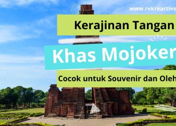 Kerajinan Tangan Khas Mojokerto Cocok untuk Souvenir dan Oleh-oleh