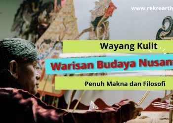 Wayang kulit Warisan Budaya Nusantara Penuh Makna dan Filosofi